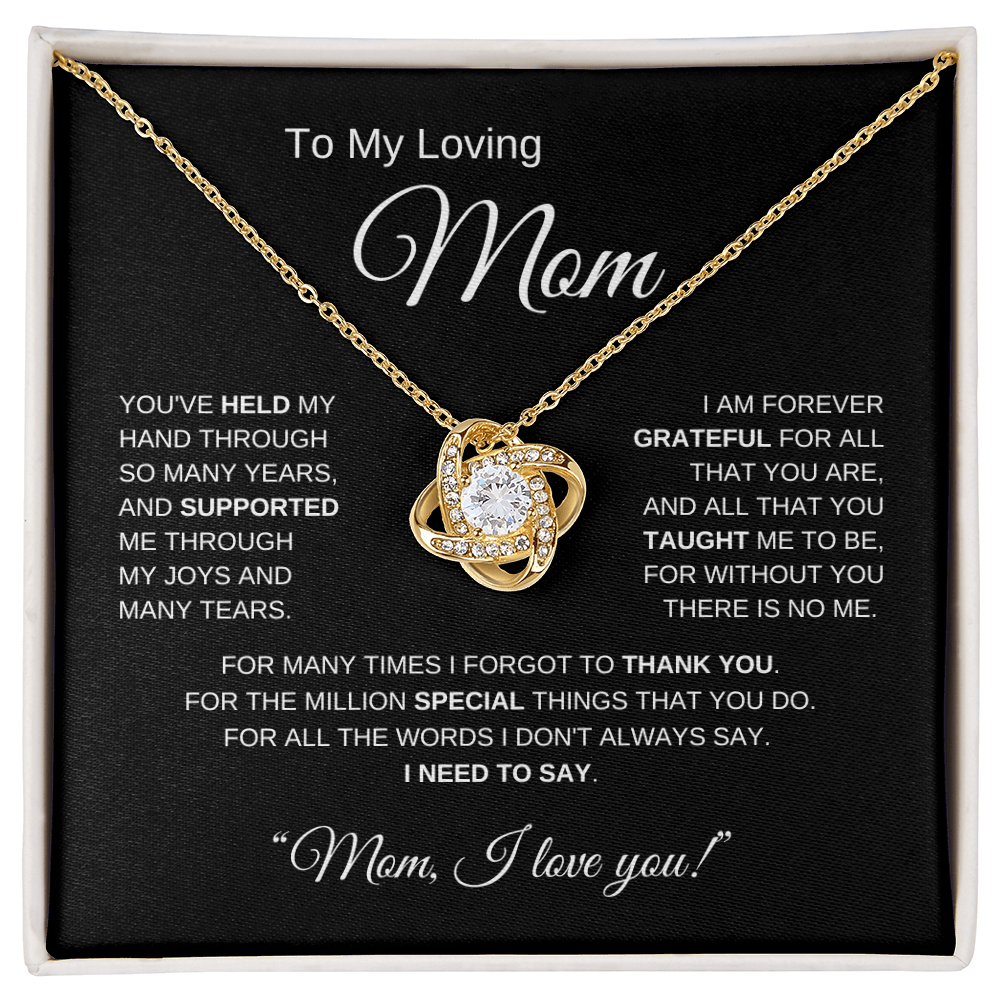To My Loving Mom - Love Knot Necklace: The "Forever Grateful" Mother's Day Keepsake