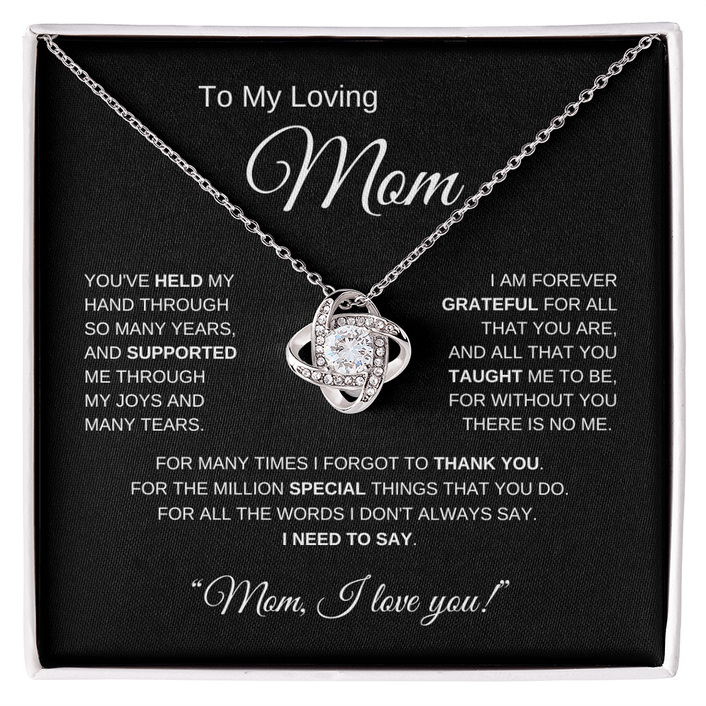 To My Loving Mom - Love Knot Necklace: The "Forever Grateful" Mother's Day Keepsake