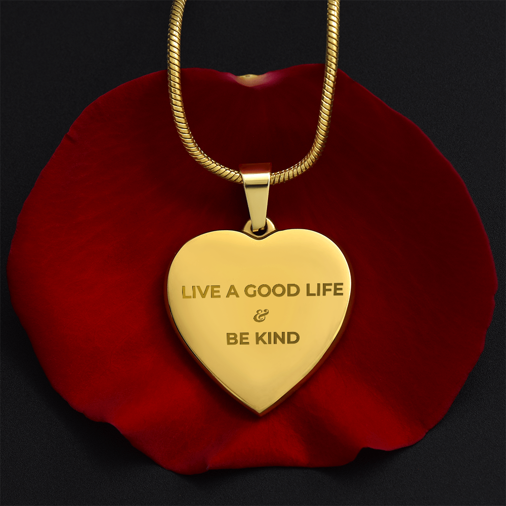 The Message: Live a Good Life & Be Kind Heart Necklace | Engraved Personalized Jewelry