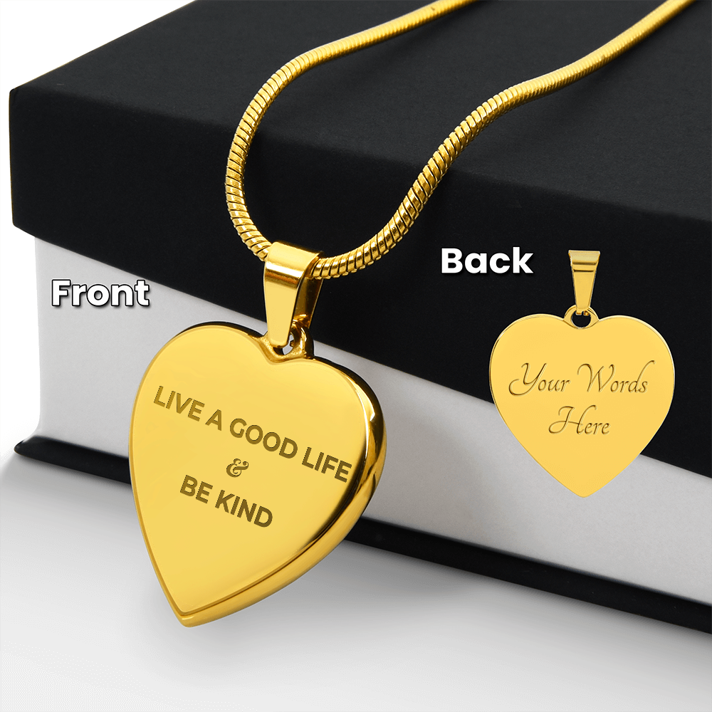 The Message: Live a Good Life & Be Kind Heart Necklace | Engraved Personalized Jewelry