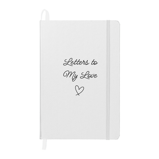 Letters to My Love: A Heartfelt Journal for Your Special Someone